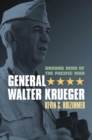 General Walter Krueger : Unsung Hero of the Pacific War - Book