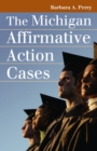 The Michigan Affirmative Action Cases - Book