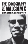 The Iconography of Malcolm X - Book