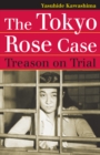 The Tokyo Rose Case : Treason on Trial - eBook