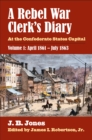A Rebel War Clerk's Diary : At the Confederate States Capital, Volume 1: April 1861-July 1863 - eBook