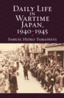 Daily Life in Wartime Japan, 1940-1945 - eBook