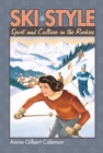 Ski Style : Sport and Culture in the Rockies - eBook