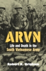 ARVN : Life and Death in the South Vietnamese Army - eBook