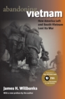 Abandoning Vietnam : How America Left and South Vietnam Lost Its War - eBook