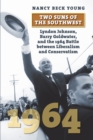 Two Suns of the Southwest : Lyndon Johnson, Barry Goldwater, and the 1964 Battle between Liberalism and Conservatism - eBook