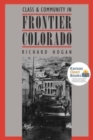 Class and Community in Frontier Colorado - Book
