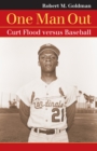 One Man Out : Curt Flood versus Baseball - eBook