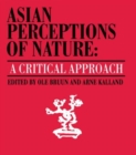 Asian Perceptions of Nature : A Critical Approach - Book