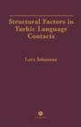 Structural Factors in Turkic Language Contacts - Book