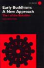 Early Buddhism: A New Approach : The I of the Beholder - Book