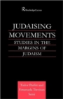 Judaising Movements : Studies in the Margins of Judaism in Modern Times - Book