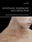E-Book - Whiplash, Headache and Neck Pain : Research-Based Directions for Physical Therapies - eBook