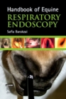 E-Book Handbook of Equine Respiratory Endoscopy : E-Book Handbook of Equine Respiratory Endoscopy - eBook