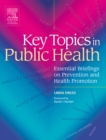 Key Topics in Public Health : Essential Briefings on Prevention and Health Promotion - eBook