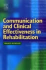 Communication and Clinical Effectiveness in Rehabilitation - eBook
