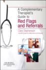 The Complementary Therapist's Guide to Red Flags and Referrals - Book