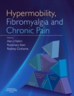 Hypermobility, Fibromyalgia and Chronic Pain - eBook