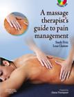 The Massage Therapist's Guide to Pain Management E-Book : The Massage Therapist's Guide to Pain Management E-Book - eBook