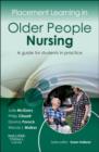 Placement Learning in Older People Nursing : A guide for students in practice - eBook