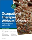 Occupational Therapies Without Borders : integrating justice with practice - Book