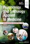 Psychology and Sociology Applied to Medicine : An Illustrated Colour Text - Book