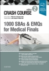 Crash Course: 1000 SBAs and EMQs for Medical Finals : Crash Course: 1000 SBAs and EMQs for Medical Finals - eBook