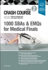 Crash Course 1000 SBAs and EMQs for Medical Finals - Book