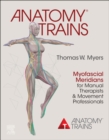 Anatomy Trains E-Book : Anatomy Trains E-Book - eBook
