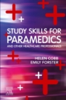 Study Skills for Paramedics, E-Book : Study Skills for Paramedics, E-Book - eBook