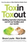 Toxin Toxout : Getting Harmful Chemicals Out of Our Bodies and Our World - eBook