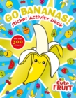 Go Bananas! Sticker Activity Book - Book