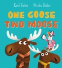 One Goose, Two Moose (PB) - Book
