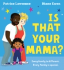 Is That Your Mama? (PB) - Book