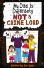 My Dad Is Definitely Not a Crime Lord - Book