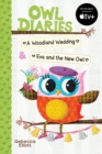 Owl Diaries Bind-Up 2: A Woodland Wedding & Eva and the New Owl - Book