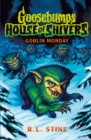 Goosebumps: House of Shivers 2: Goblin Monday - Book