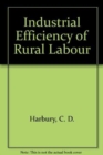 The Industrial Efficiency of Rural Labour - Book