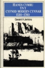 Hanes Cymru yn y Cyfnod Modern Cynnar, 1530-1760 - Book
