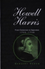 Howell Harris : From Conversion to Separation 1735-1750 - Book