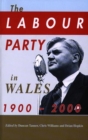 The Labour Party in Wales 1900-2000 - Book