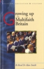 Growing Up in Multifaith Britain : Youth, Ethnicity and Religion - Book