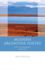 Modern Argentine Poetry : Exile, Displacement, Migration - Book