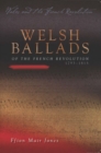 Welsh Ballads of the French Revolution - Book