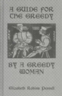 A Guide For The Greedy: By A Greedy Woman - Book