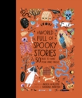 A World Full of Spooky Stories : 50 Tales to Make Your Spine Tingle Volume 4 - Book