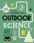 Experiment with Outdoor Science : Fun projects to try at home - eBook