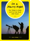 On a Starry Night : Fun Things to Make and Do From Dusk Until Dawn - eBook