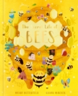 The Secret Life of Bees : Meet the Bees of the World, with Buzzwing the Honey Bee - Book