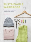 Sustainable Wardrobe : Practical advice and projects for eco-friendly fashion - eBook